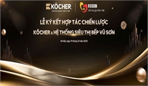 Lễ Ký Kết Hợp Tác Chiến Lược Toàn Diện Giữa Kocher và Siêu Thị Bếp Vũ Sơn
