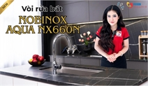 Review vòi rửa bát Nobinox Aqua NX660N: đầu dây rút, nóng lạnh và lõi Sedal Tây Ban Nha