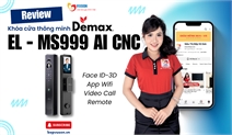 Khóa điện tử Demax EL-MS999 AI CNC: khác biệt không nằm ở số lượng tính năng