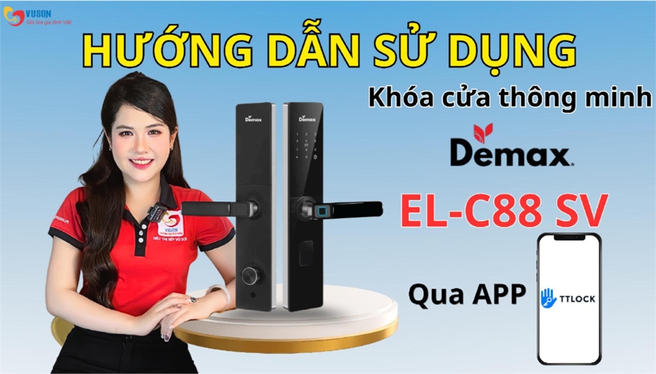 Hướng Dẫn Sử Dụng Khóa Demax EL C88 SV Chi Tiết Từ A–Z Cho Người Mới
