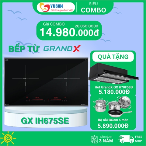 Siêu combo GrandX GX IH675SE