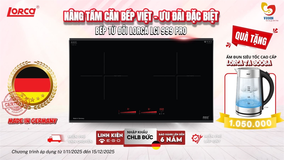 LORCA - NÂNG TẦM CĂN BẾP VIỆT - ƯU ĐÃI ĐẶC BIỆT