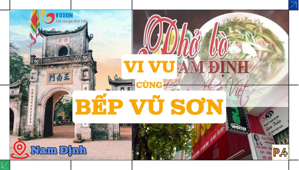 Vi vu cùng Bếp Vũ Sơn | Hành trình 4: Đền Trần linh thiêng, Phở bò trứ danh và Bếp Vũ Sơn Nam Định