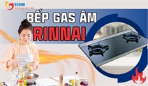 Bếp gas âm Rinnai – Lựa chọn thông minh cho gian bếp hiện đại