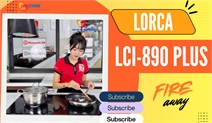Bếp từ Lorca LCI-890 Plus – Siêu phẩm công nghệ Đức, sang trọng và tiết kiệm điện năng