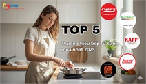 Top 5 thương hiệu bếp từ nên mua 2025 – Gợi ý từ chuyên gia