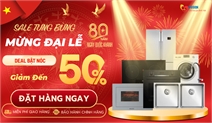 BÃO SALE ĐẠI LỄ 02/09 – DEAL SỐC BẬT NÓC TẠI SIÊU THỊ BẾP VŨ SƠN