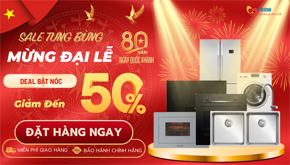BÃO SALE ĐẠI LỄ 02/09 – DEAL SỐC BẬT NÓC TẠI SIÊU THỊ BẾP VŨ SƠN