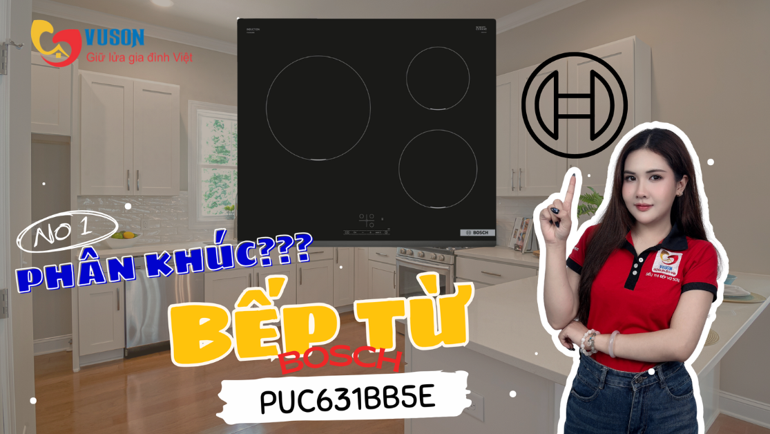 Bếp từ Bosch PUC631BB5E – Lựa chọn sang trọng và an toàn cho gian bếp hiện đại