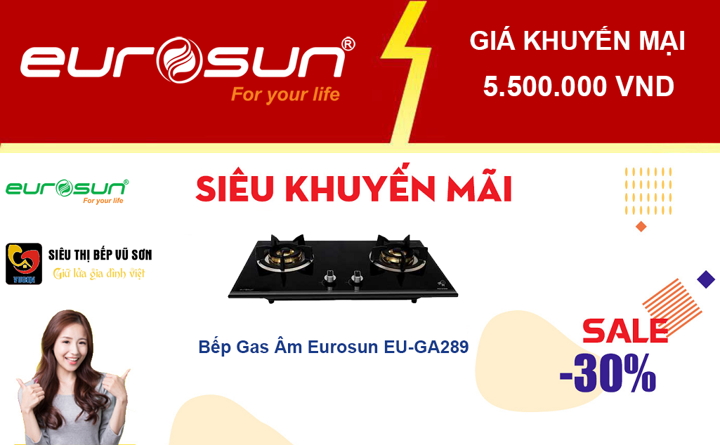 CHƯƠNG TRÌNH KHUYẾN MÃI GIẢM SỐC 30% KHI MUA BẾP EUROSUN-3